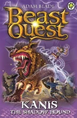 Adam Blade: Beast Quest: Kanis the Shadow Hound [2015] paperback